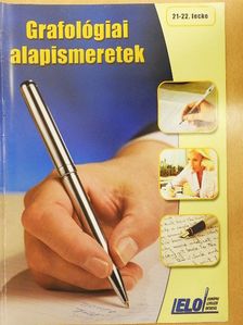 Csányi Ildikó - Grafológiai alapismeretek 21-22. lecke [antikvár]
