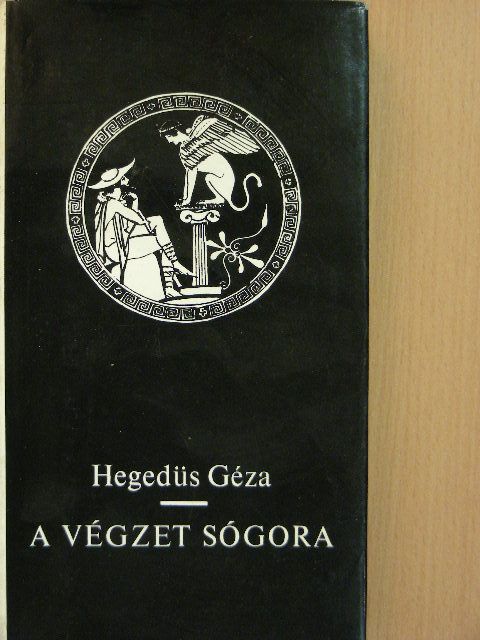 Hegedüs Géza - A végzet sógora [antikvár]