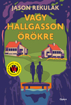 Rekulak, Jason - Vagy hallgasson örökre