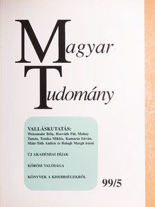 Ádám Éva - Magyar Tudomány 1999. május [antikvár]