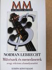 Norman Lebrecht - Művészek és menedzserek [antikvár]