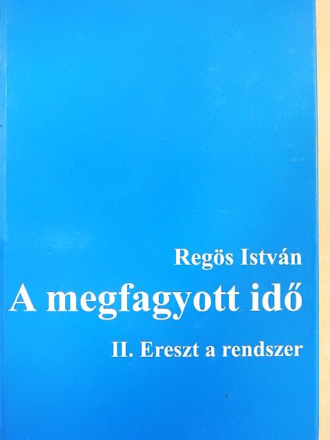 Regös István - A megfagyott idő II.  [antikvár]