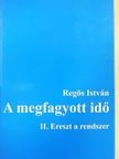 Regös István - A megfagyott idő II.  [antikvár]