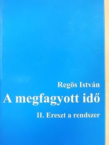 Regös István - A megfagyott idő II.  [antikvár]