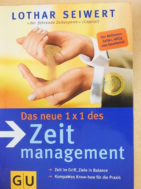 Lothar Seiwert - Das neue 1x1 des Zeit management [antikvár]