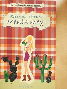 Rachel Gibson - Ments meg! [antikvár]
