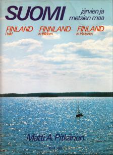 Matti A. Pitkänen - Suomi järvien ja metsien maa [antikvár]