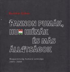 Borókai Gábor - Pannon pumák, hun hiénák és más állatságok (dedikált) [antikvár]