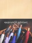 Bakay Erzsébet - Mesterség & Művészet 2008. július [antikvár]