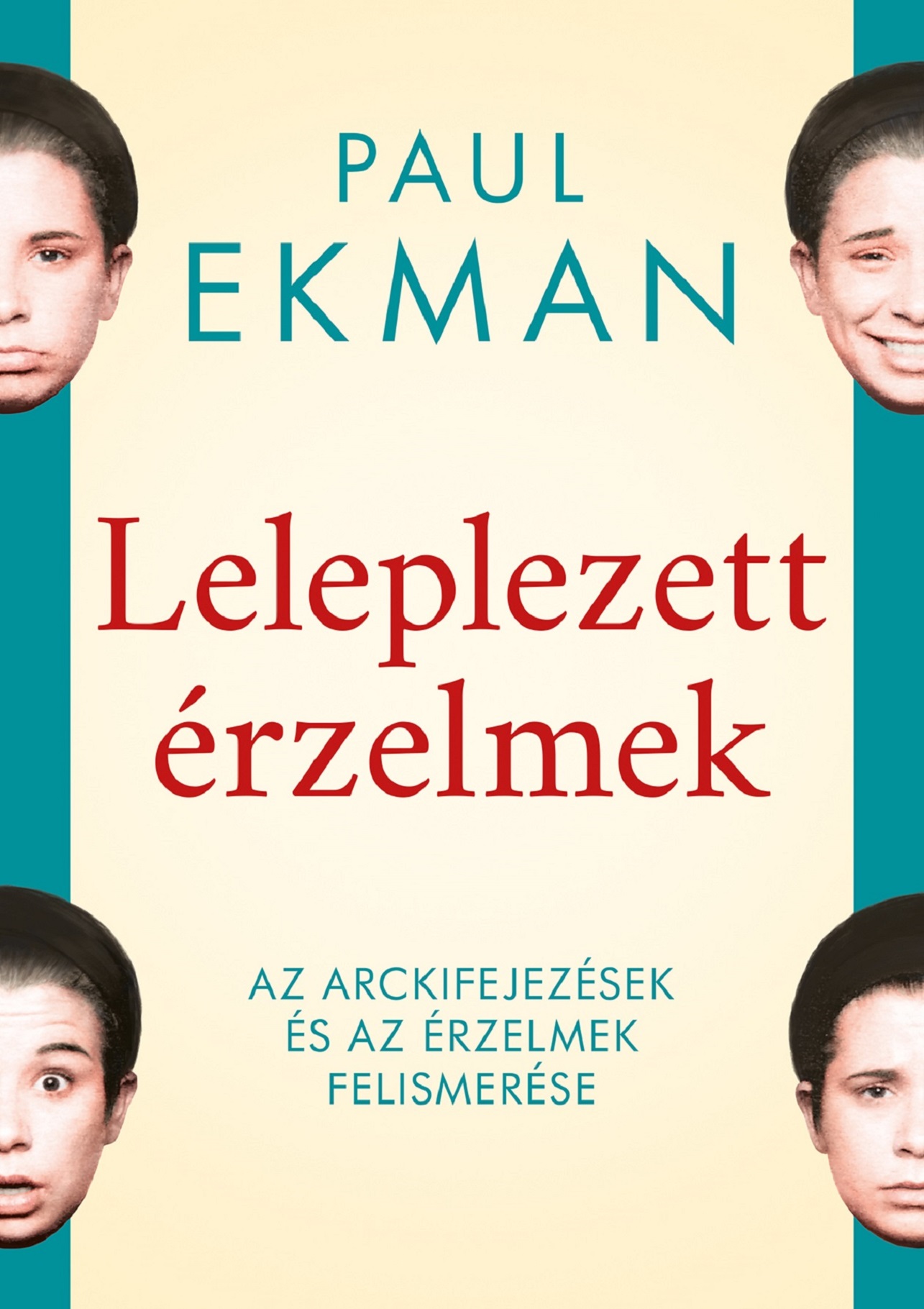 Paul Ekman - Leleplezett érzelmek