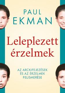 Paul Ekman - Leleplezett érzelmek
