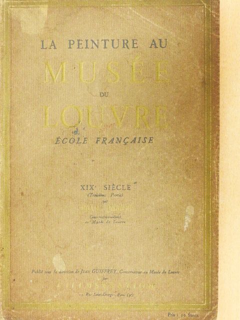 Paul Jamot - La Peinture au Musée du Louvre - École Francaise [antikvár]