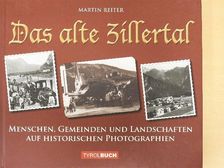 Martin Reiter - Das alte Zillertal [antikvár]