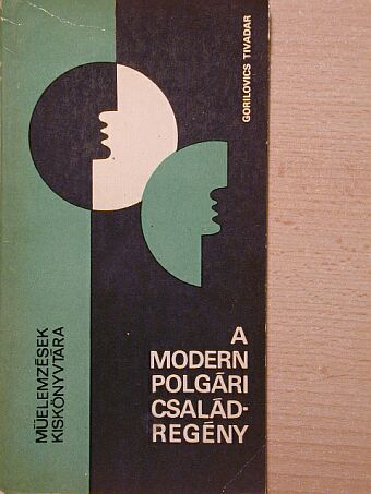 Gorilovics Tivadar - A modern polgári családregény [antikvár]