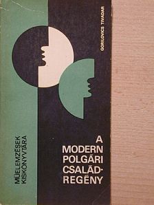 Gorilovics Tivadar - A modern polgári családregény [antikvár]