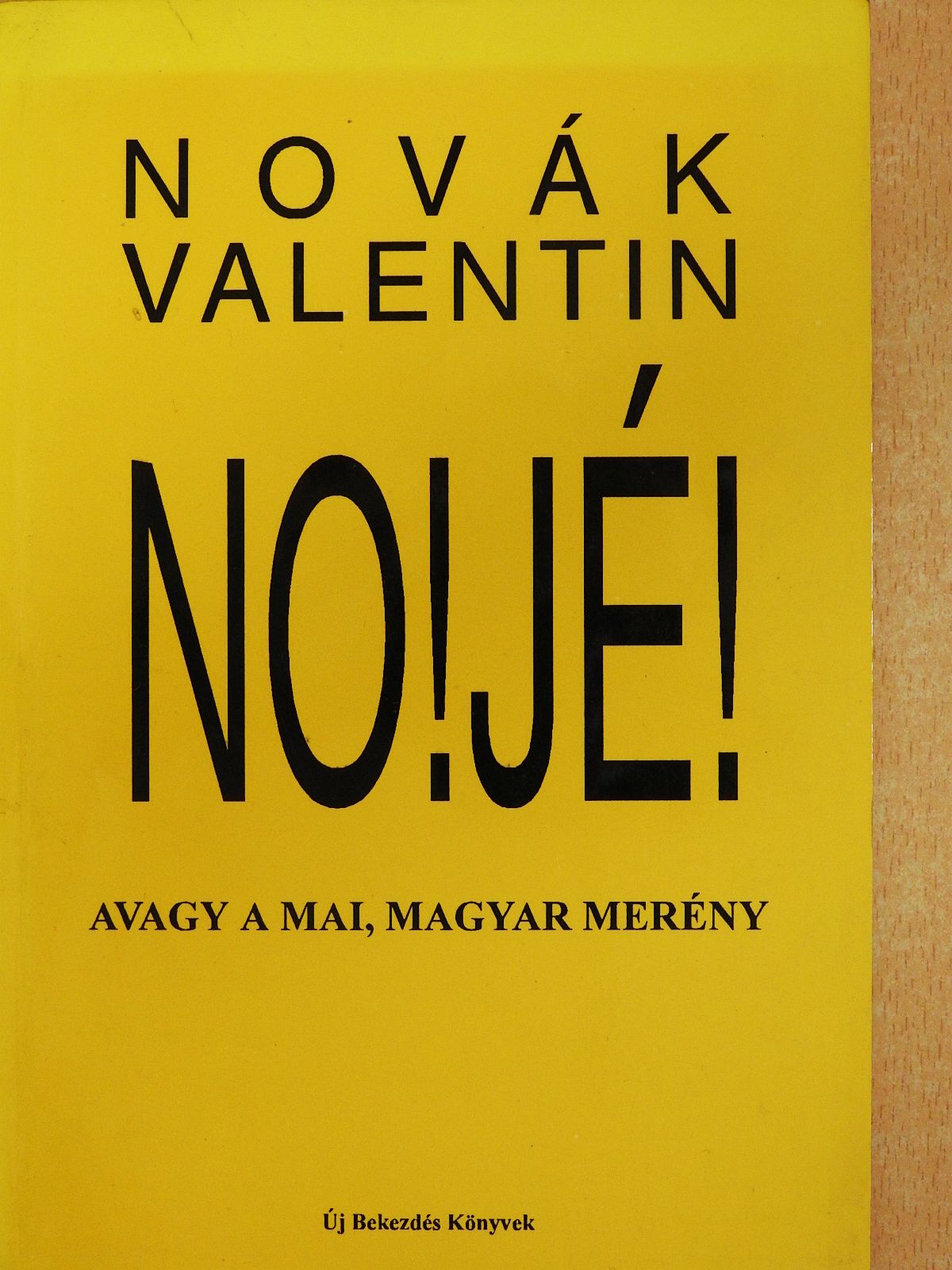 Novák Valentin - No! Jé! (dedikált példány) [antikvár]