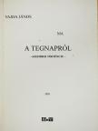 Vajda János - Ma a tegnapról... (többszörösen dedikált példány) [antikvár]