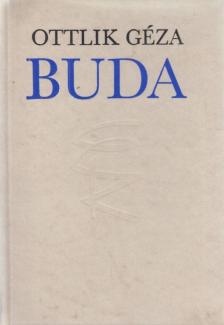 OTTLIK GÉZA - Buda [antikvár]