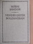 Márai Sándor - Vendégjáték Bolzanóban [antikvár]