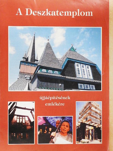 Csörnök Mariann - A Deszkatemplom újjáépítésének emlékére [antikvár]