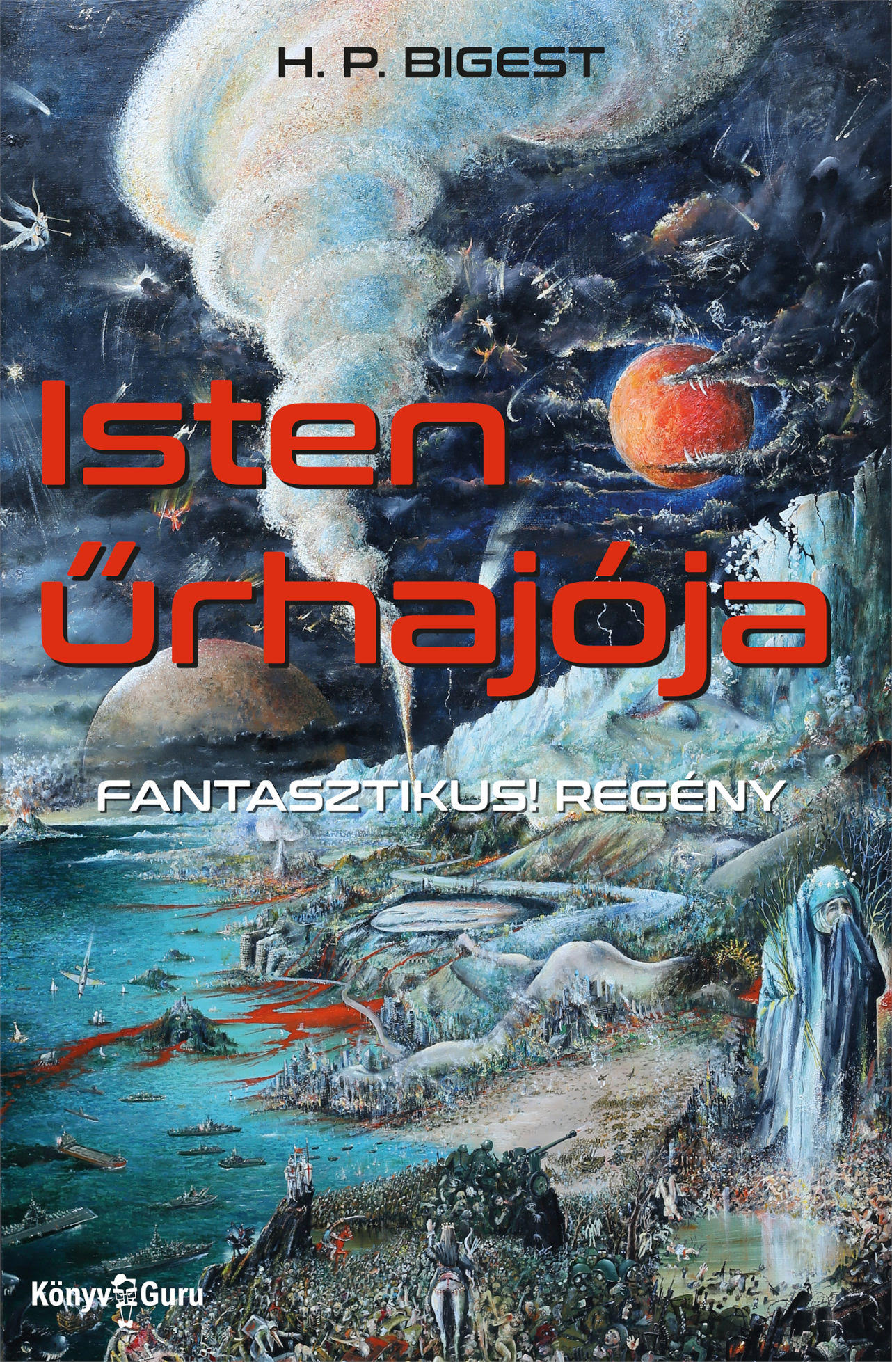 H. P. Bigest - Isten űrhajója.
