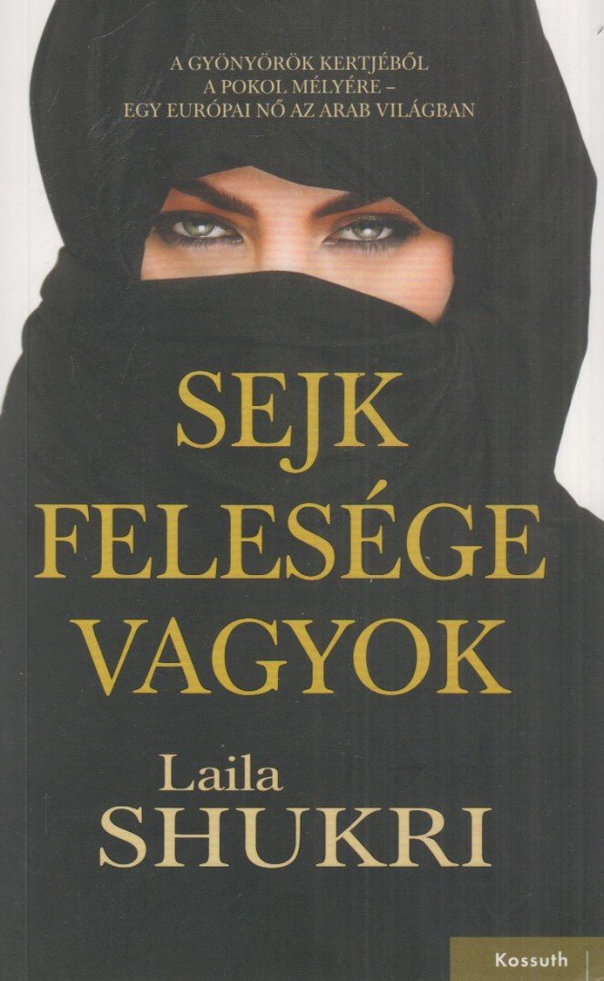 LAILA SHUKRI - Sejk felesége vagyok [antikvár]