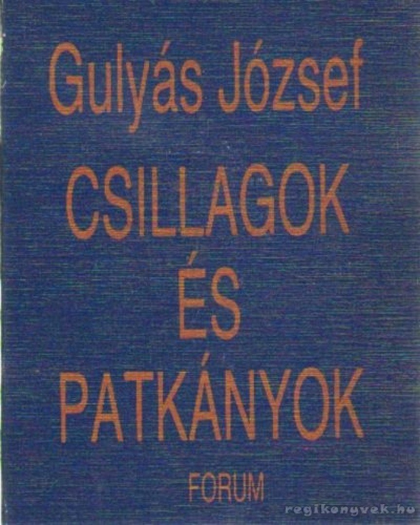 Gulyás József - Csillagok és patkányok [antikvár]