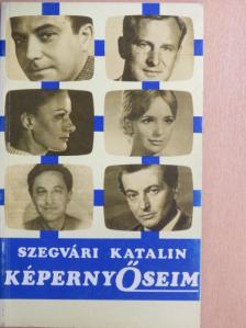 Szegvári Katalin - KépernyŐseim [antikvár]