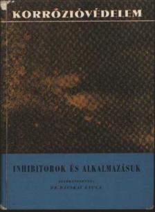 Bácskai Gyula - Inhibitorok és alkalmazásuk [antikvár]