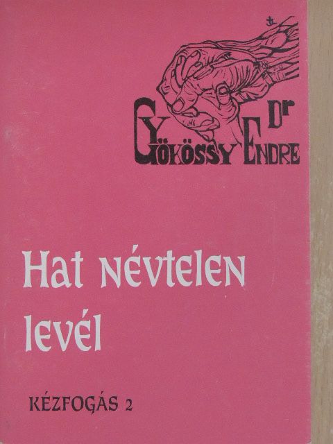 Dr. Gyökössy Endre - Hat névtelen levél [antikvár]