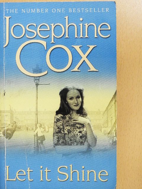 Josephine Cox - Let It Shine [antikvár]