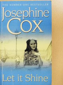 Josephine Cox - Let It Shine [antikvár]
