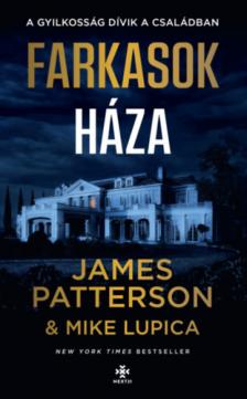 James Patterson, Mike Lupica - Farkasok háza [antikvár]