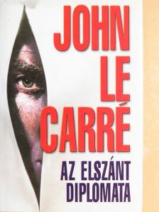John le Carré - Az elszánt diplomata [antikvár]