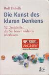 Rolf Dobelli - Die Kunst des klaren Denkens [antikvár]