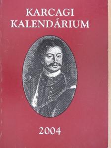Aszalós Sándor - Karcagi kalendárium 2004 [antikvár]