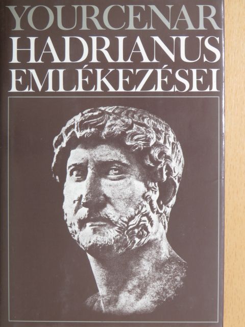 Marguerite Yourcenar - Hadrianus emlékezései [antikvár]