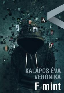 Kalapos Éva Veronika - F mint [antikvár]