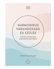 Anthonissa Moger - Harmonikus várandósság és szülés [szépséghibás]
