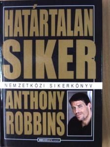 Anthony Robbins - Határtalan siker [antikvár]