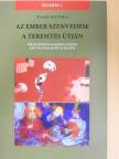Szabó Antónia - Az ember szenvedése/A teremtés útján [antikvár]