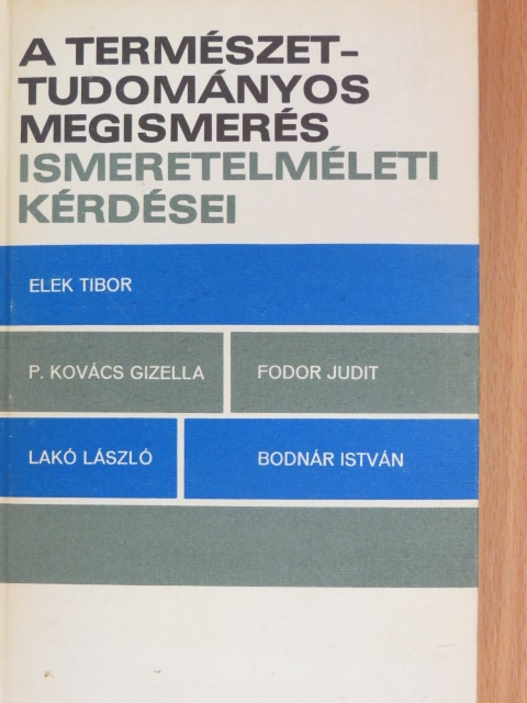 Dr. Bodnár István - A természettudományos megismerés ismeretelméleti kérdései [antikvár]