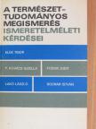 Dr. Bodnár István - A természettudományos megismerés ismeretelméleti kérdései [antikvár]