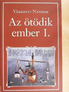 Várkonyi Nándor - Az ötödik ember 1. [antikvár]
