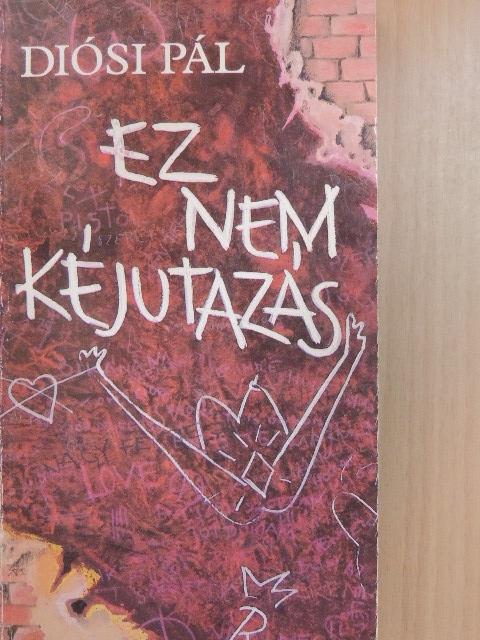 Diósi Pál - Ez nem kéjutazás [antikvár]
