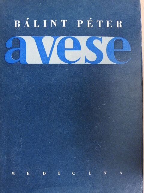 Dr. Bálint Péter - A vese [antikvár]