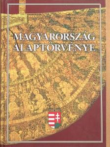 Magyarország Alaptörvénye [antikvár]