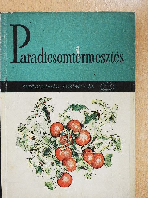 Bontovits Lajos - Paradicsomtermesztés [antikvár]