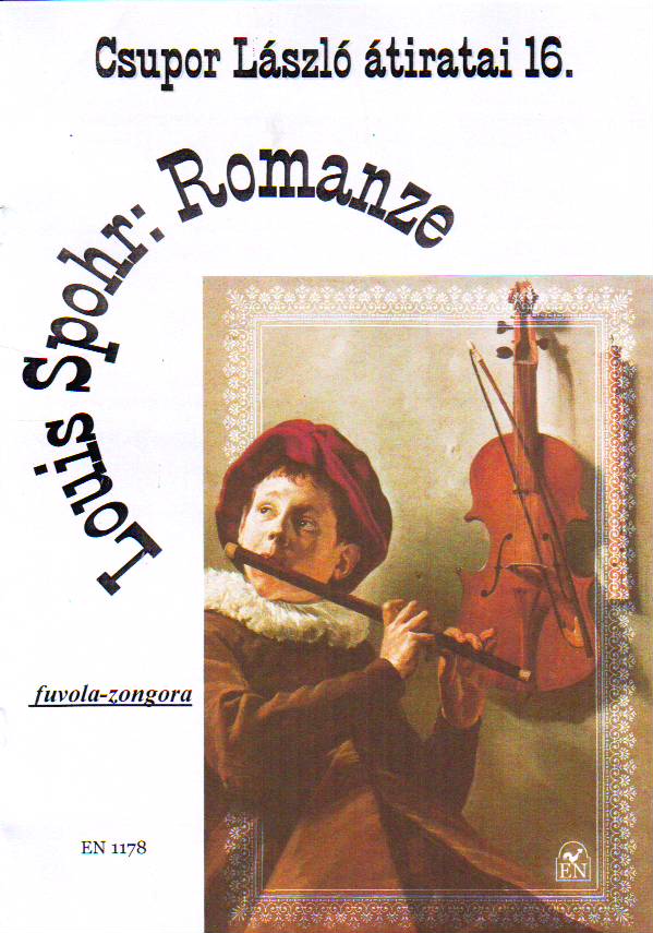 SPOHR, LOUIS - ROMANZE FUVOLÁRA ÉS ZONGORÁRA ÁTÍRTA CSUPOR LÁSZLÓ
