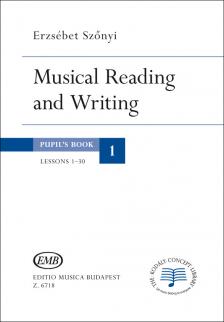 SZŐNYI ERZSÉBET - MUSICAL READING AND WRITING PUPIL`S BOOK VOLUME I